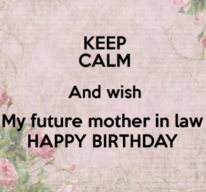Birthday wishes for future mother in law