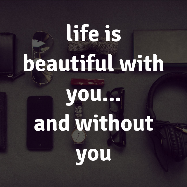 Life is wonderful quotes