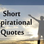 Short Inspirational Quotes We Love