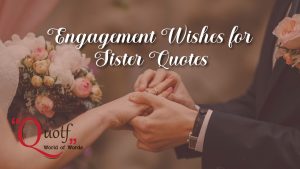 Engagement Wishes For Sister