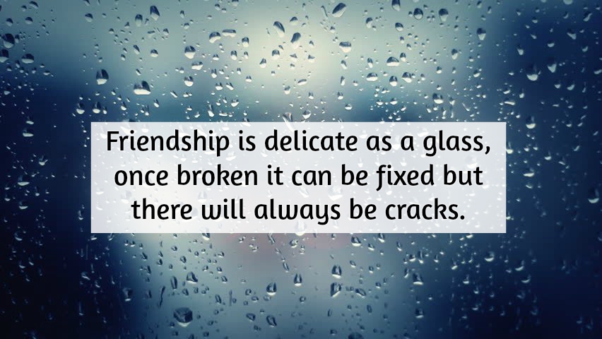 Friendship failure quotes