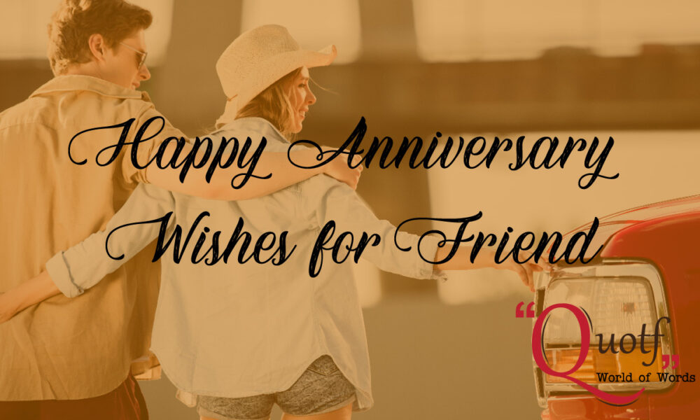 Happy Anniversary Wishes For Friend