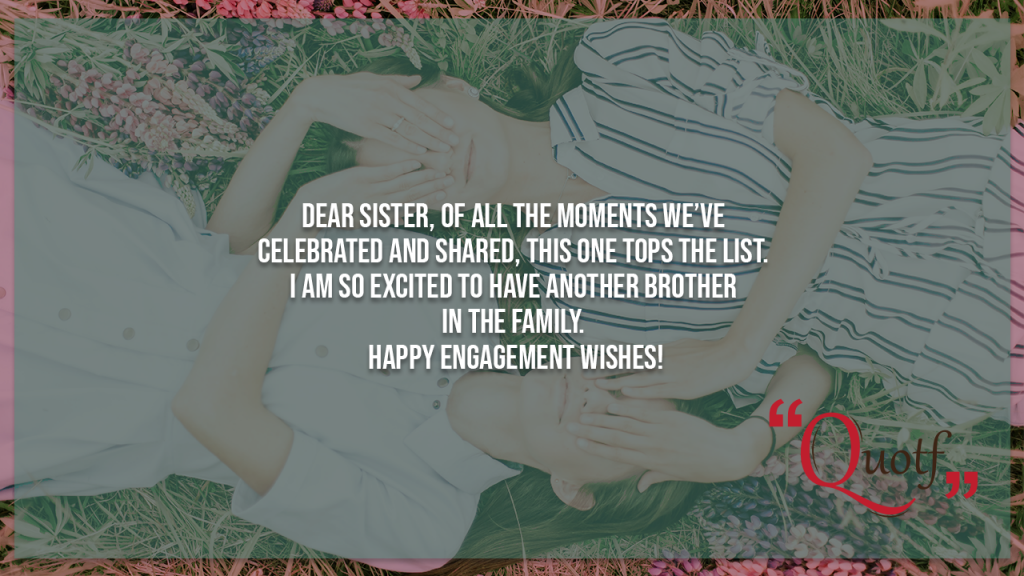 Quotf.com, wishes, sister, engagement, sister engagement wishes