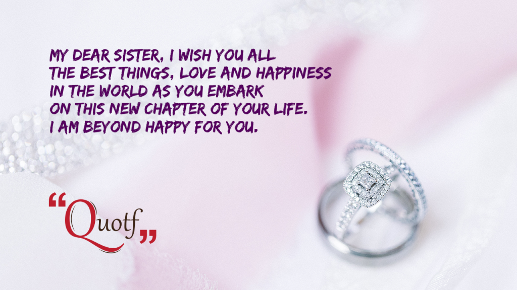 Quotf.com, wishes, sister, engagement, engagement wishes for sister