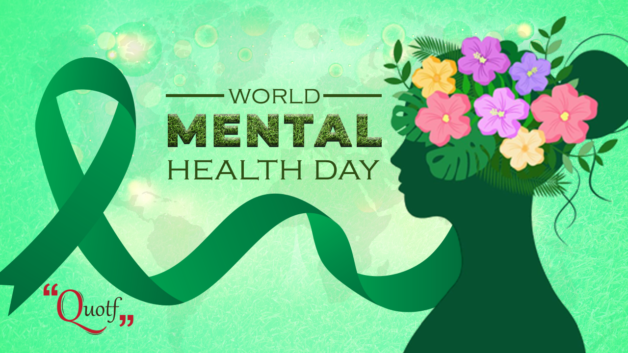 Mental Health Quotes - World mental health day 2022