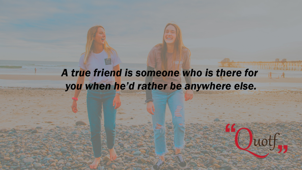 Quotf.com, true friendship quotes