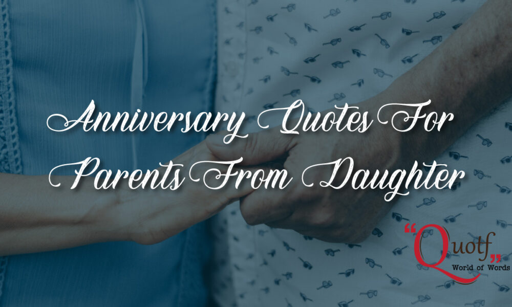 Happy Anniversary Quotes For Parents From Daughter (Anniversary Wishes For Parents)