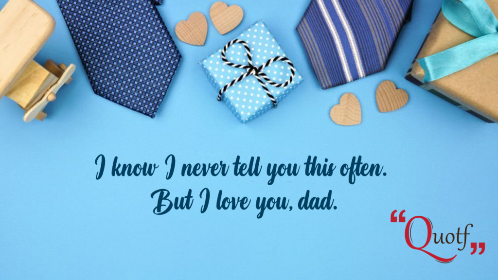 Quotf.com, meaningful fathers day quotes from daughter