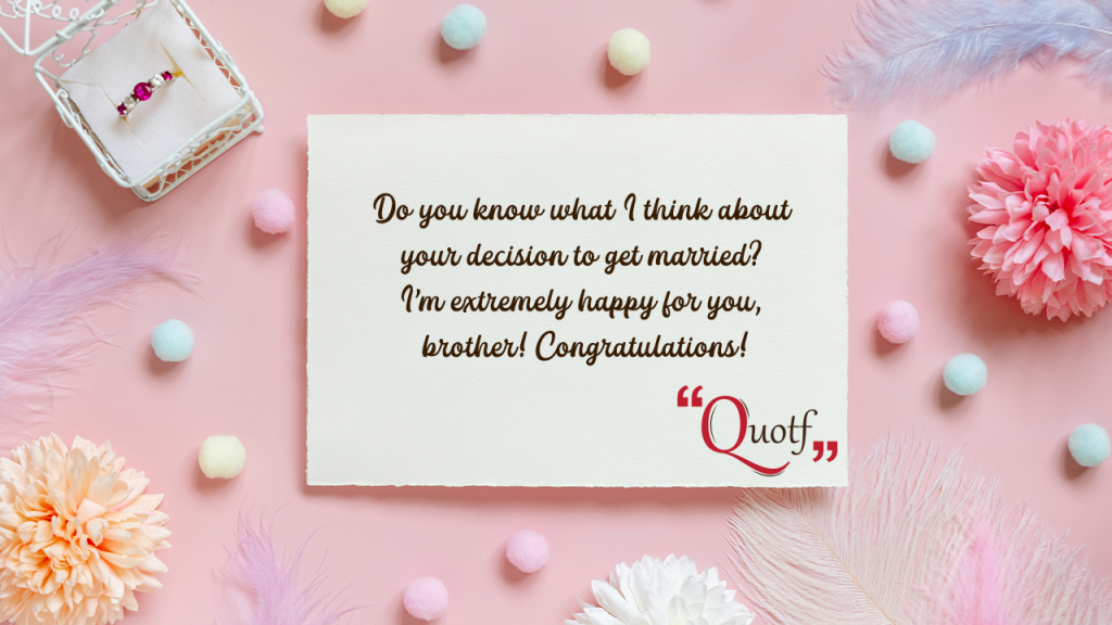 Quotf.com, brother engagement wishes