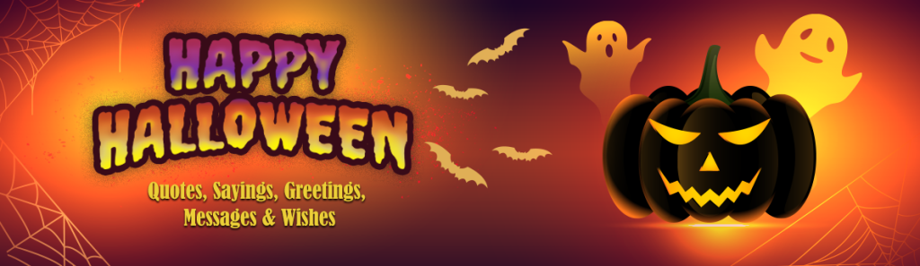 Happy Halloween Quotes & Wihes Happy Halloween Quotes & Wihes