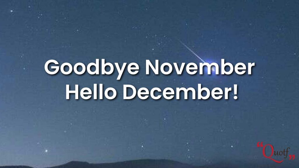 goodbye november welcome december