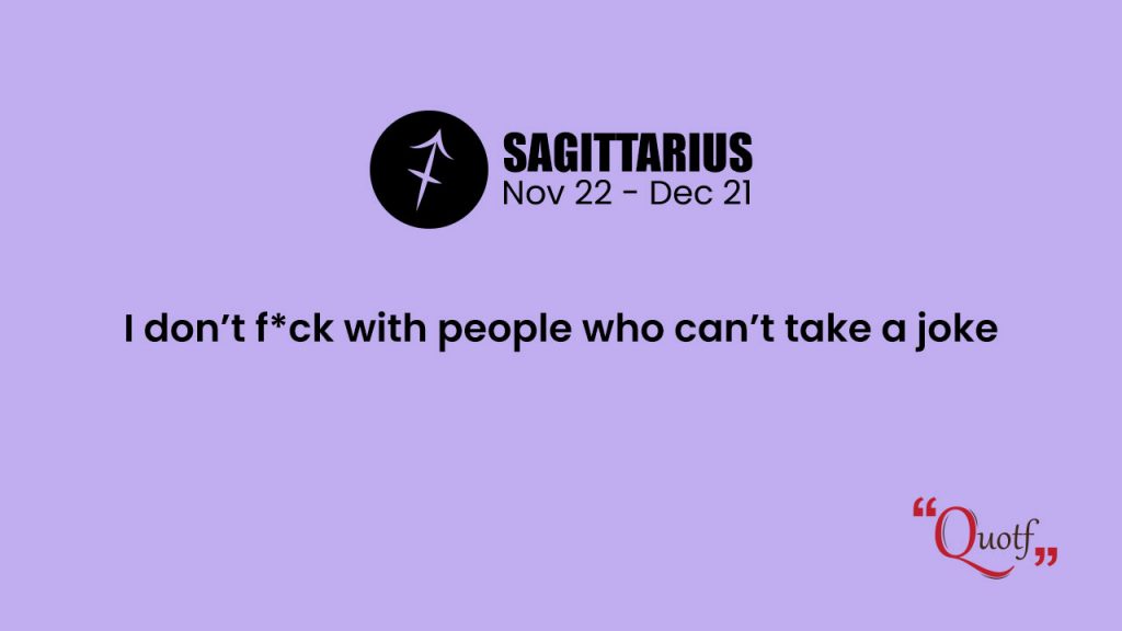 sagittarius attitude quotes