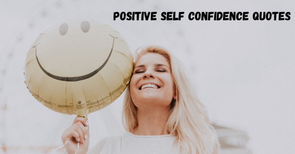 Positive Self Confidence Quotes