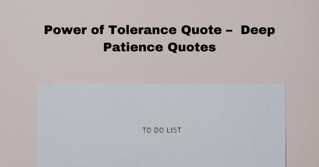 Deep Patience Quotes