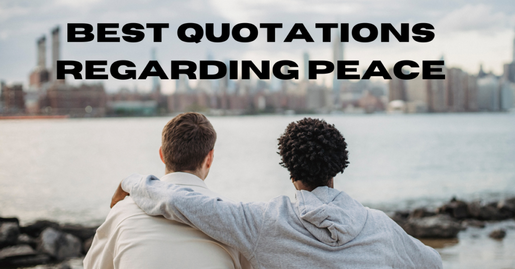 Best Quotations Regarding Peace
