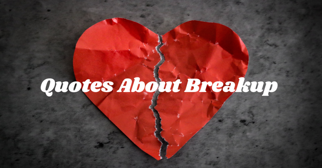 Quotes About Breakup