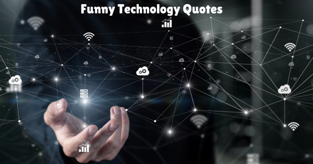 Funny Technology Quotes