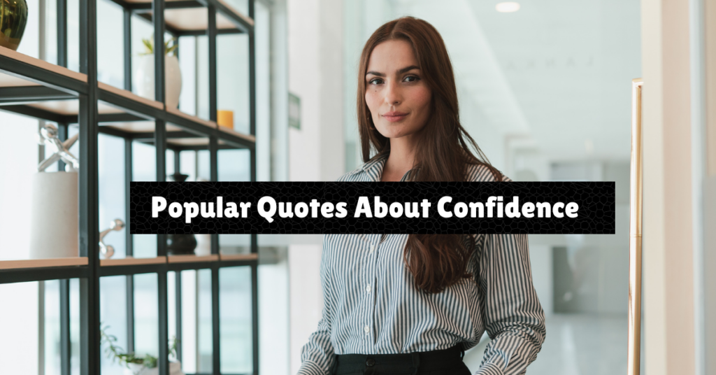 Popular Quotes About Confidence