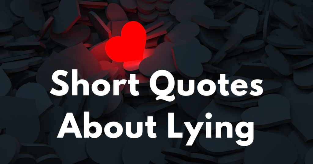 Short Quotes About Lying