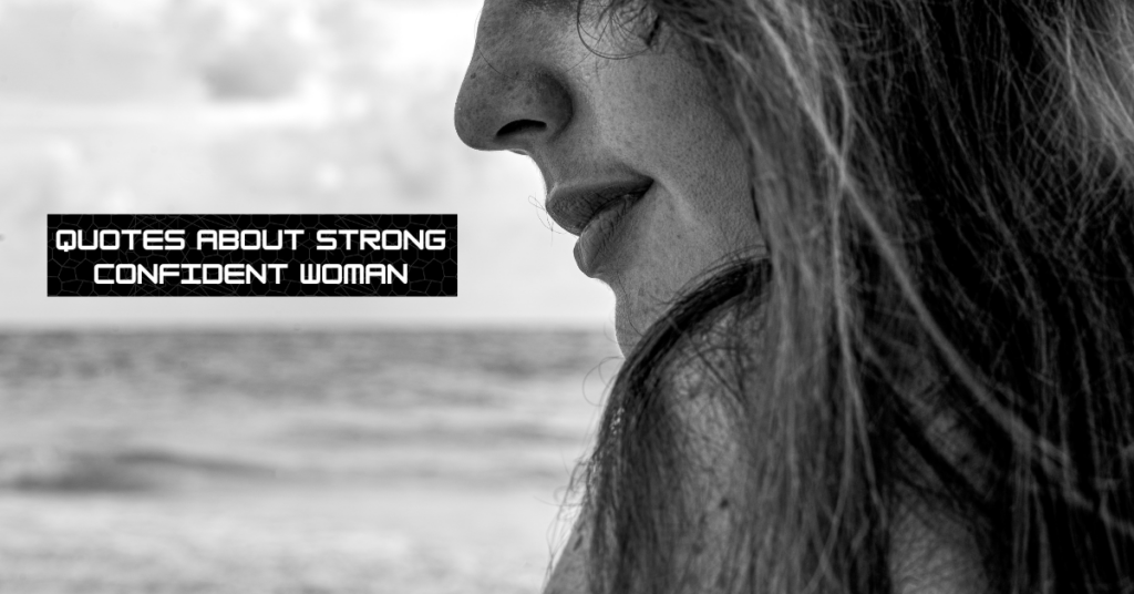 Quotes About Strong Confident Woman