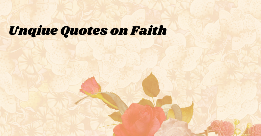 Unqiue Quotes on Faith