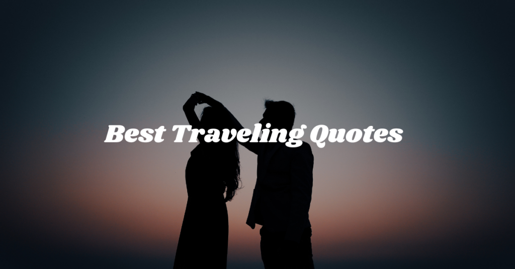 Best Traveling Quotes