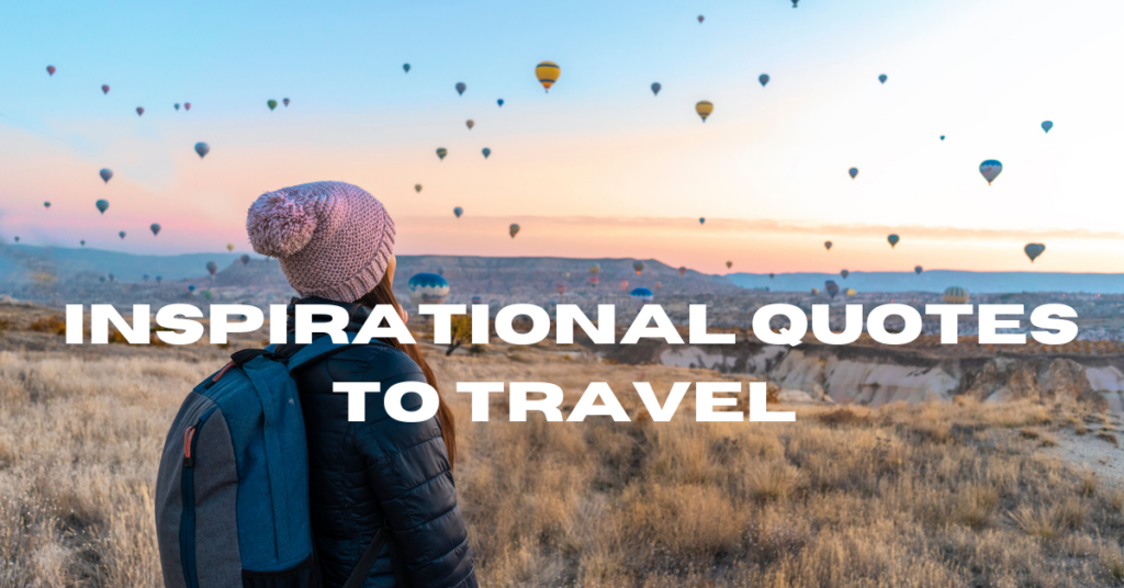 Inspirational Quotes To Travel 