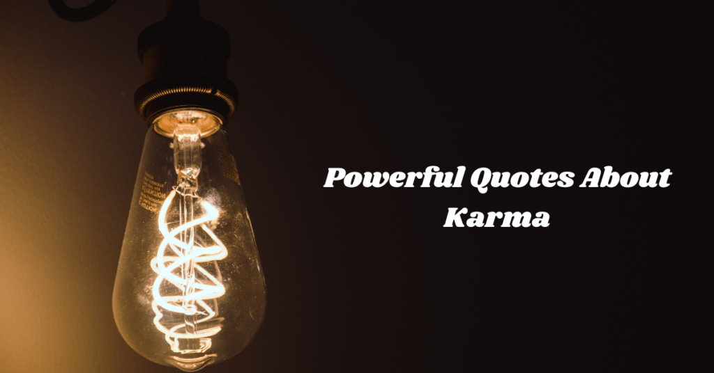 Powerful Quotes About Karma