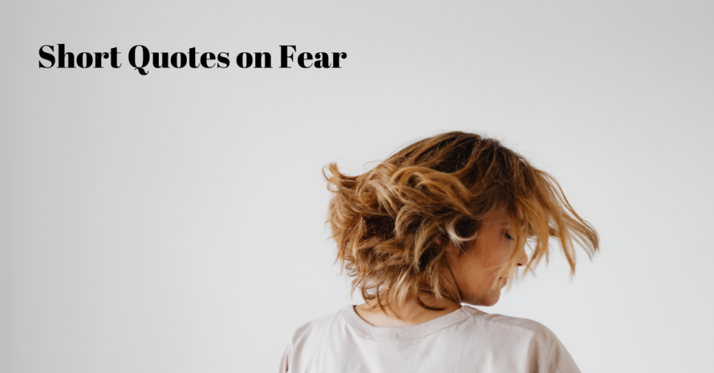 Short Quotes on Fear
