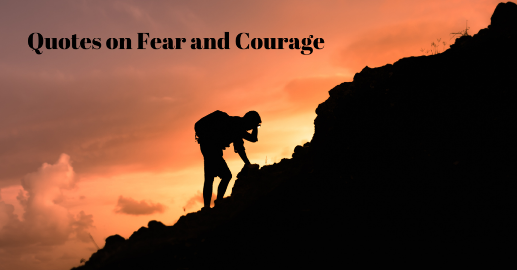 Quotes on Fear and Courage