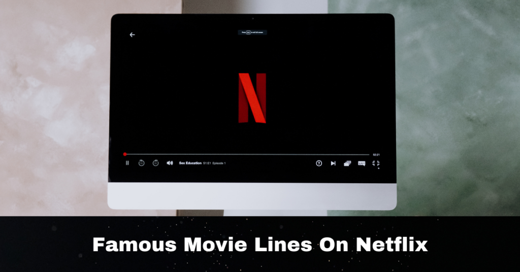 Famous Movie Lines On Netflix