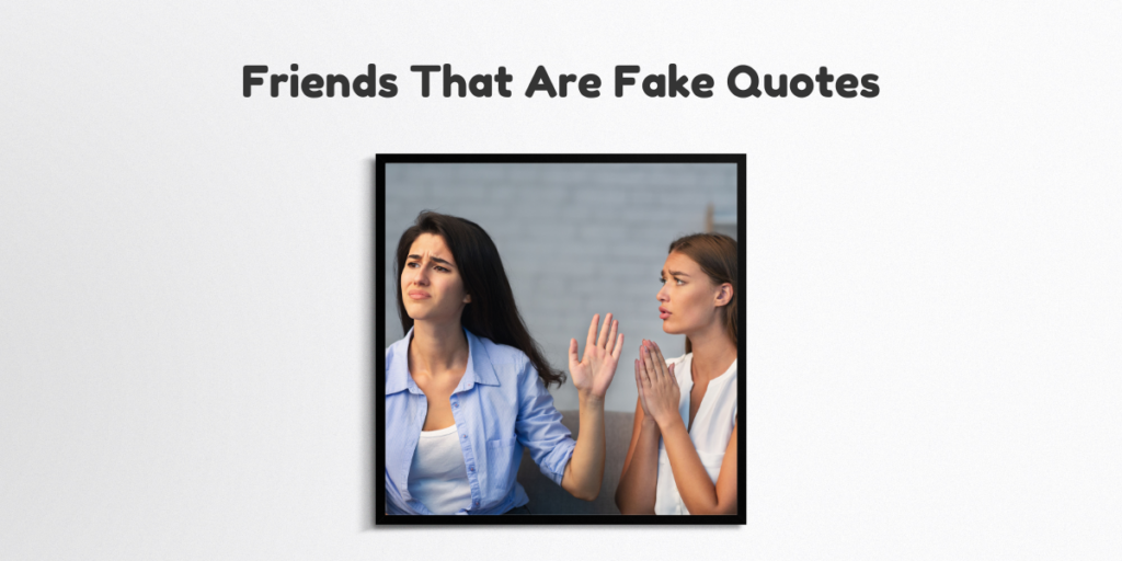 Friends That Are Fake Quotes