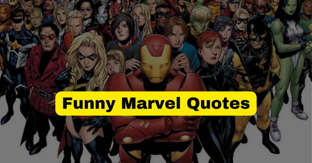 Funny Marvel Quotes