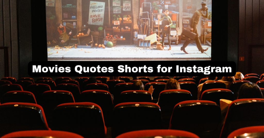 Movies Quotes Shorts for Instagram