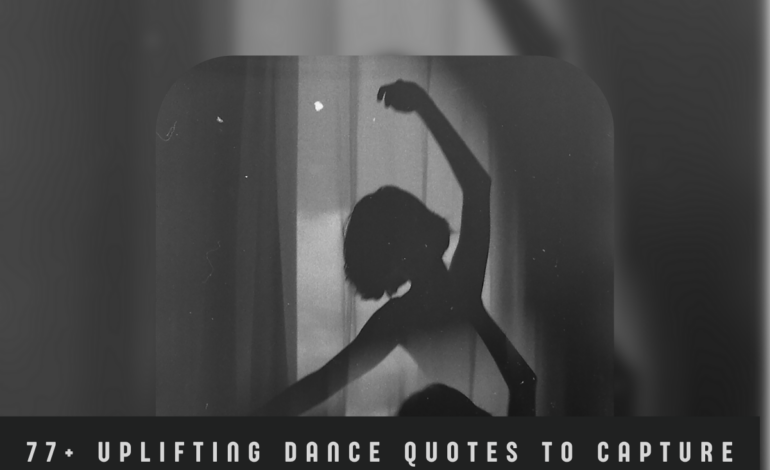 Uplifting Dance Quotes