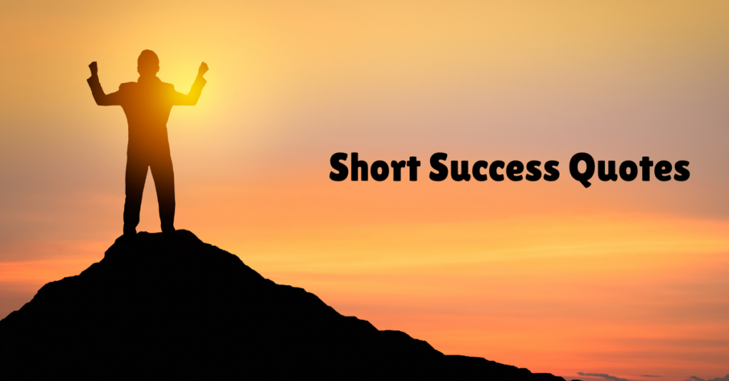 Short Success Quotes