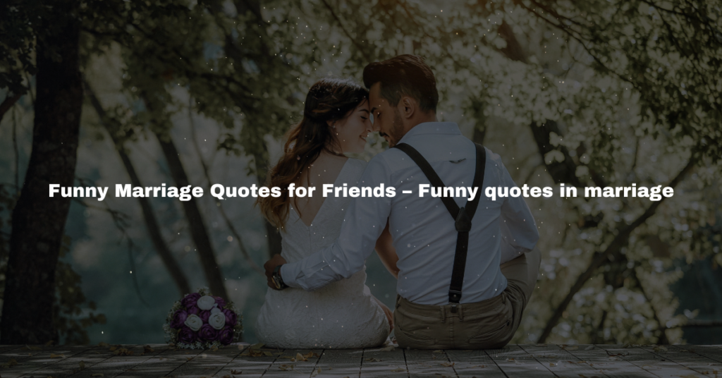 Funny quotes in marriage