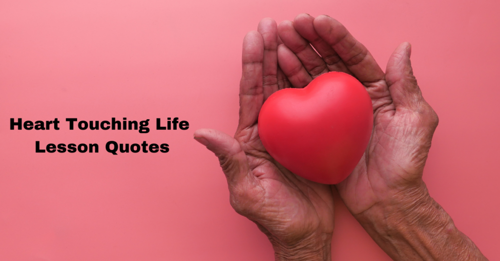 Heart Touching Life Lesson Quotes