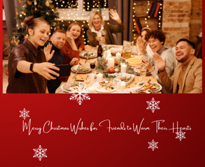 Merry Christmas Wishes for Friends to Warm Their Hearts